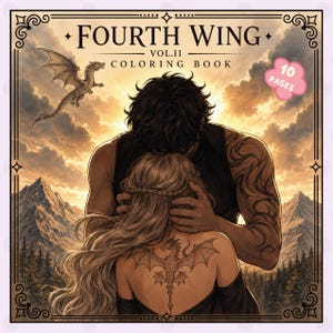 以下が含まれることがあります： Fourth Wing Vol. IIの塗り絵。山の夕日を背景に抱き合う二人の人物のイラストが描かれています。表紙には飛んでいるドラゴン、人物の背中のドラゴンのタトゥー、そして「10 PAGES」と書かれたピンクのバッジが表示されています。