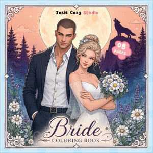 May include: A Bride coloring book cover featuring a couple in formal attire, with a full moon and a howling wolf in the background. The cover has the text "Bride Coloring Book" and "08 Pages". The book is from Josie Cozy Studio.