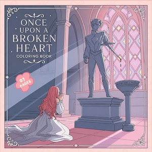 Può includere: Un libro da colorare intitolato Once Upon a Broken Heart con un badge rosa a forma di fiore con il testo 07 PAGES. L'illustrazione mostra una persona con lunghi capelli rosa inginocchiata davanti a una statua che tiene una lama sopra un bacino.