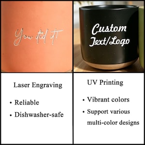 May include: The image showcases two ceramic mugs. One is peach-colored with the engraved text "You did it!". The other is black with "Custom Text/Logo" in white. The image also highlights laser engraving and UV printing options.