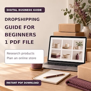 Puede incluir: Una guía de negocios digital titulada DROPSHIPPING GUIDE FOR BEGINNERS 1 PDF FILE. La pantalla muestra una cuadrícula de seis imágenes de productos. Un portátil, un cuaderno de espiral con bolígrafo y cajas de cartón sobre una superficie de madera.