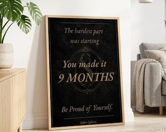 9 Months Sober Milestone Print | Sobriety Anniversary Wall Art | Recovery Gift | You Made It | Sober Pride Poster