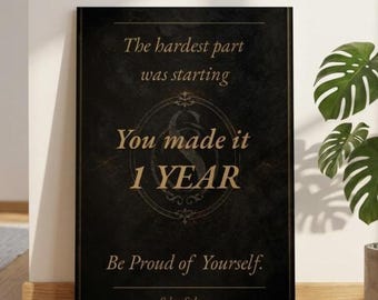 1 Year Sober Milestone Print | Sobriety Anniversary Wall Art | Recovery Gift | You Made It | Sober Pride Poster