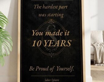 10 Years Sober Milestone Print | Sobriety Anniversary Wall Art | Recovery Gift | You Made It | Sober Pride Poster