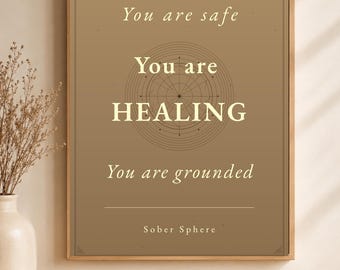 You Made It You Are Healing You Are Grounded — Sobriety Wall Art Print, Recovery Gift, Sober Decor, Mental Health Wall Art, AA NA Gift