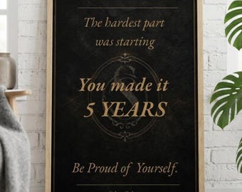 5 Years Sober Milestone Print | Sobriety Anniversary Wall Art | Recovery Gift | You Made It | Sober Pride Poster