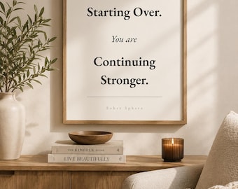 You Are Not Starting Over | You Are Continuing Stronger | Sobriety Wall Art | Recovery Gift