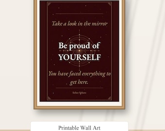 Sobriety Wall Art Printable, Be Proud of Yourself Digital Download, Sober Recovery Gift