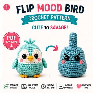 May include: A digital crochet pattern titled FLIP MOOD BIRD CROCHET PATTERN CUTE TO SAVAGE! featuring two turquoise crocheted birds. One bird is round with a white face, yellow beak, and pink cheeks. The other is shaped with a raised middle finger.