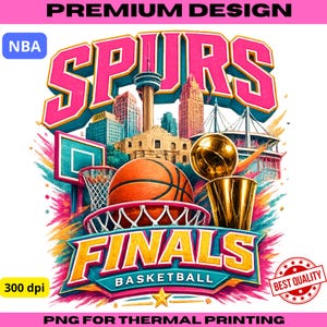 May include: A graphic design featuring the text SPURS FINALS BASKETBALL with a basketball, a hoop, a gold trophy, and a city skyline including the Tower of the Americas. The design includes the text NBA, PREMIUM DESIGN, and BEST QUALITY.