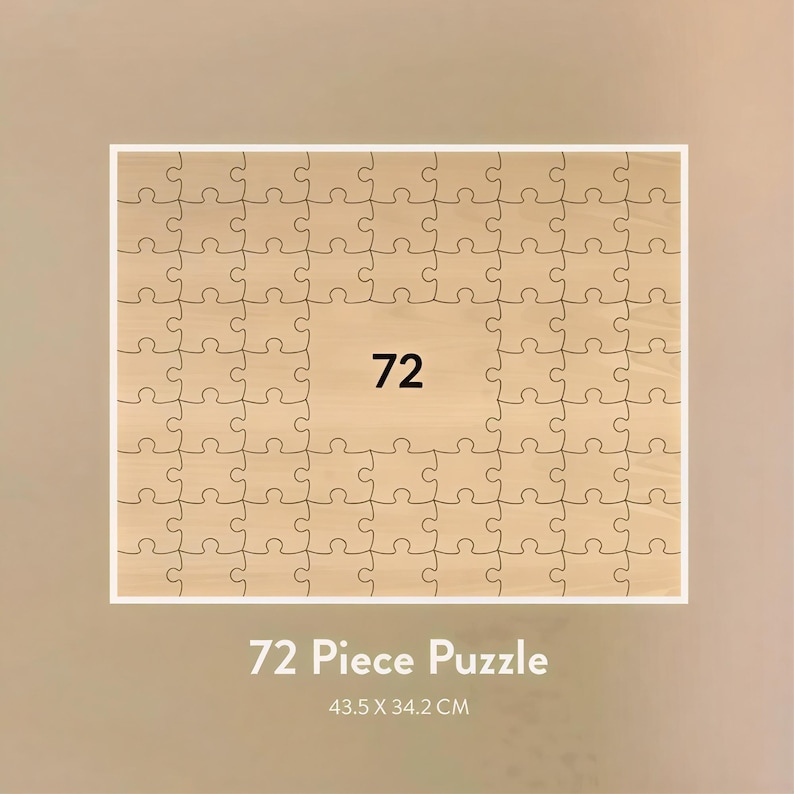 May include: A 72-piece puzzle with a light wood grain finish. The puzzle is rectangular, with a white border. The number 72 is centered on a lighter wood-toned square. The text "72 Piece Puzzle" and dimensions 43.5 x 34.2 CM are below the puzzle.