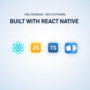 May include: A graphic with the text ONE CODEBASE. TWO PLATFORMS. BUILT WITH REACT NATIVE. Below the text are four icons: a light blue React atom, an orange square with JS, a blue square with TS, and a blue square with Apple and Android logos.