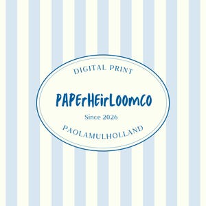 May include: Digital print with a light blue and white striped background. A blue oval contains the text "DIGITAL PRINT", "PAPERHeirLOOMco", "Since 2026", and "PAOLAMULHOLLAND".