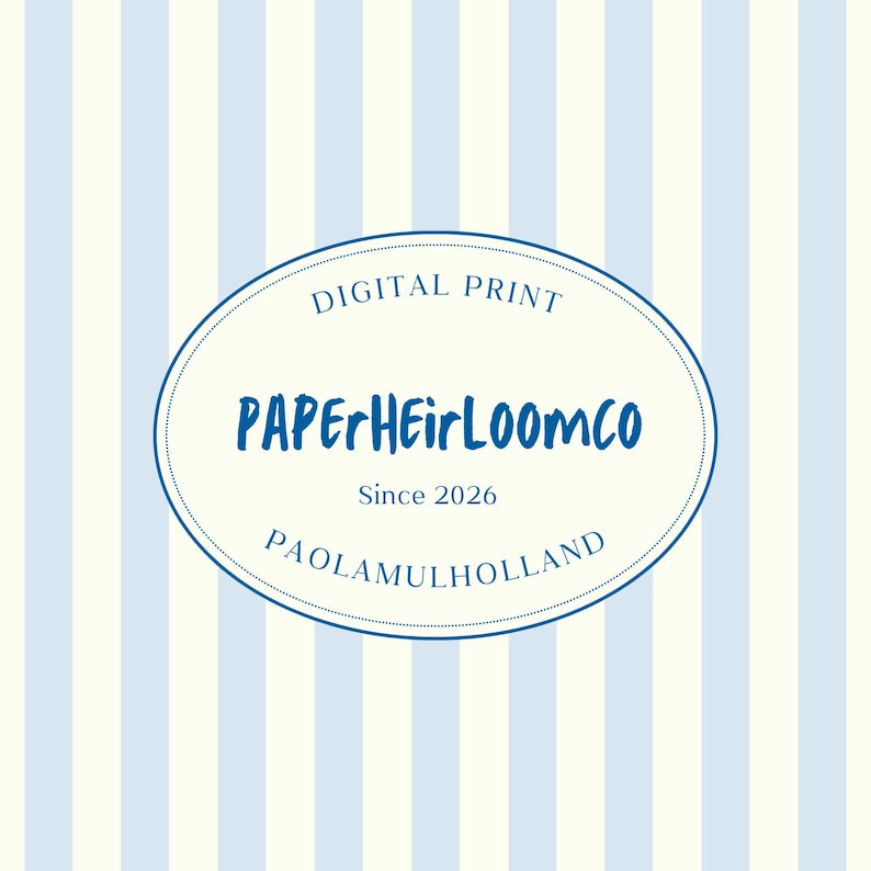 May include: Digital print with a light blue and white striped background. A blue oval contains the text "DIGITAL PRINT", "PAPERHeirLOOMco", "Since 2026", and "PAOLAMULHOLLAND".