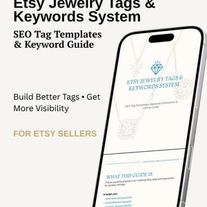 May include: A smartphone displays a guide titled "Etsy Jewelry Tags & Keywords System" with SEO tag templates and keyword information. The guide aims to help Etsy sellers build better tags and increase visibility.