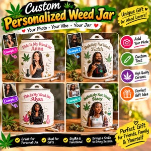 May include: Four white ceramic storage jars featuring custom printed portraits and text. Each jar displays a unique illustration of a person, cannabis leaf motifs, and text such as This Is My Weed Jar or Definitely Not Weed with names like Anna, Keith, Alysa, and Stacy.