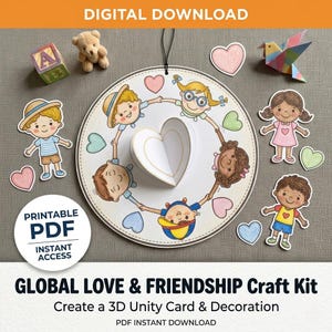 May include: A digital download craft kit with the text "GLOBAL LOVE & FRIENDSHIP Craft Kit". The image features a 3D unity card with children figures, hearts, a paper bird, a teddy bear, and a block with the letter "A".