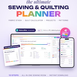 May include: A digital sewing and quilting planner application displayed on a computer monitor and smartphone screen. The interface features a quilt calculator, fabric stash tracker, and project management tools with text including The Ultimate Sewing & Quilting Planner, Works on PC & Smartphone, and Print-ready PDF sewing report.