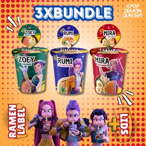 May include: A 3XBUNDLE of ramen noodle cups featuring anime-style illustrations. The cups are labelled "ZOEY Hamburger", "RUMI Superstar Flavour", and "MIRA Spice Queen". The image includes the text "KPOP DEMON HUNTERS", "RAMEN LABEL", and "LIDS".