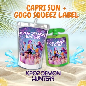 May include: Two juice pouches, one Capri Sun style with a straw and one GoGo Squeez style, both labeled "KPOP DEMON HUNTERS." The image features a group of animated characters. The text "CAPRI SUN + GOGO SQUEEZ LABEL" is at the top, and "KPOP DEMON HUNTERS" at the bottom.