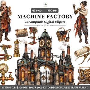 May include: A digital clipart collection titled MACHINE FACTORY Steampunk Digital Clipart featuring 47 PNG files. Includes illustrations of a factory building, two characters, tools, a drill press, a lantern, a coal bucket, and gears.