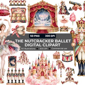 May include: A digital clipart collection featuring Nutcracker ballet elements including a ballerina, a nutcracker soldier, a stage with red curtains, a pink castle, ballet slippers, a cannon, a harp, a drum, and various festive holiday decorations.