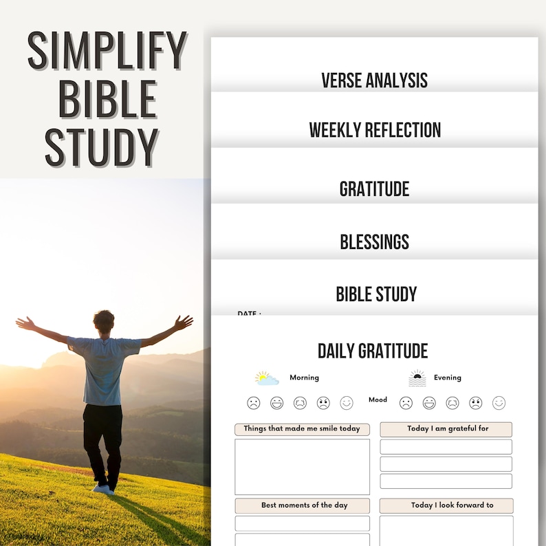May include: A white and black Bible study journal with the words "SIMPLIFY BIBLE STUDY" at the top left. The journal includes sections for verse analysis, weekly reflection, gratitude, and daily gratitude. A person stands on a hill with arms outstretched.