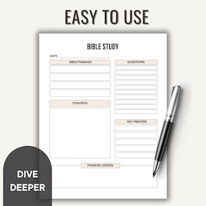 May include: A white Bible study worksheet with sections for Bible passage, questions, synopsis, key prayers, and passage lesson. The text "EASY TO USE" and "BIBLE STUDY" are at the top. A black and silver pen rests on the page. The words "DIVE DEEPER" are on a black rounded rectangle.