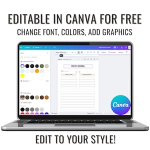 May include: A laptop displaying a digital prayer journal template within the Canva design platform. The screen shows editable elements, including text fields and color options. Text on the screen reads "PRAYER JOURNAL". The image also includes the text "EDITABLE IN CANVA FOR FREE".