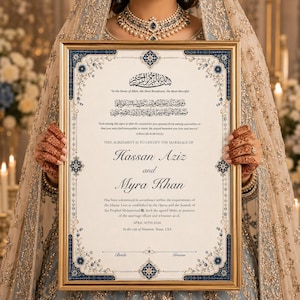 May include: A framed marriage certificate with ornate blue and gold detailing. The document, held by a person, features Arabic script and the names Hassan Aziz and Myra Khan. The date April 30th, 2036 is visible.