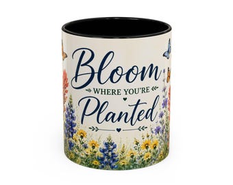Bloom Where You're Planted Mug | Texas Bluebonnet Wildflower Floral Cup