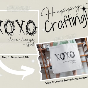 May include: A black and white graphic design of the letters XOXO with a crown of thorns around each letter. The text "Love always, -God" is below the letters. The graphic is on a white tote bag.