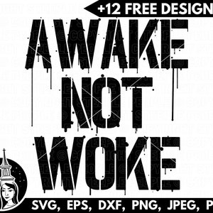 Awake Not Woke SVG, Conservative SVG, Patriotic svg, 2nd Amendment svg, American svg, Cricut 12 FREE Designs Bundle Included image 1