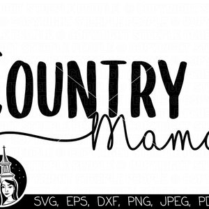 Country Mama SVG, Country Mom SVG, Country Momma SVG, Small Town Mama SVG, Country Girl SVG, Cricut Silhouette Digital *Wysokiej jakości projekt*