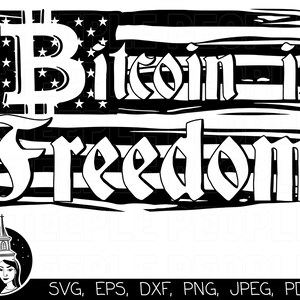 May include: Black and white graphic design of an American flag with the words "Bitcoin is Freedom" and a Bitcoin symbol.
