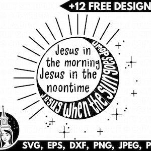Jesus In The Morning SVG, Music SVG, Christian Music svg, Bible svg Christian svg Music Quote svg - *12 FREE Designs - Bundle Included!*