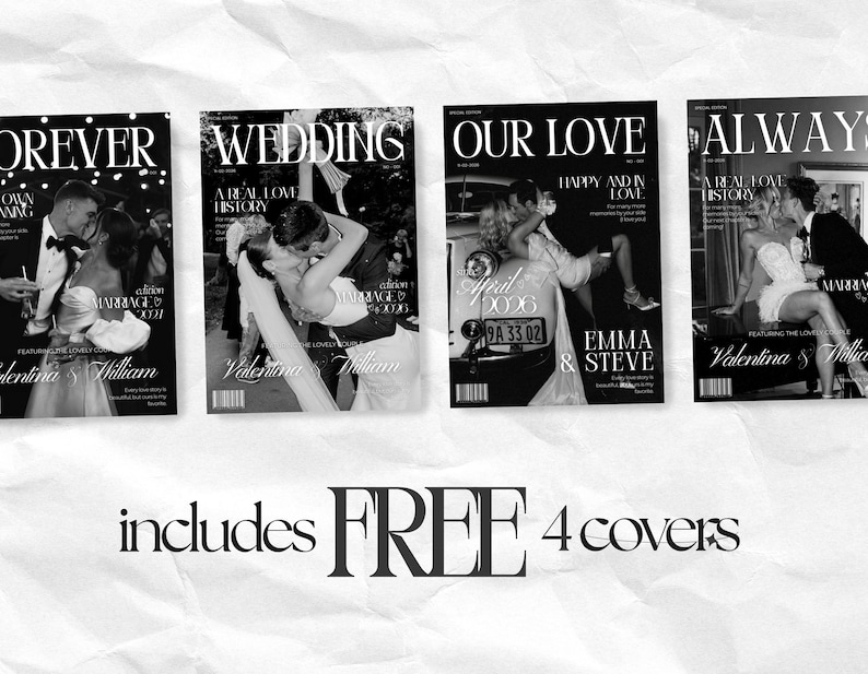 May include: Four black and white magazine covers featuring wedding photography with titles FOREVER, WEDDING, OUR LOVE, and ALWAYS. The text includes names Valentina and William, Emma and Steve, and the phrase includes FREE 4 covers on a white background.