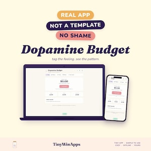 Può includere: Un'interfaccia digitale per l'app Dopamine Budget visualizzata su un computer portatile e uno smartphone. Il testo recita: REAL APP, NOT A TEMPLATE, NO SHAME, Dopamine Budget, tag the feeling. see the pattern. Lo schermo mostra dati finanziari con $0.00.