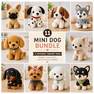 May include: A collection of 11 crochet dog figurines in various breeds and colors, including a French bulldog, dalmatian, beagle, and husky. The central text reads 11 MINI DOG BUNDLE, 11 DIFFERENT CROCHET DOGS, PERFECT FOR GIFTS, COLLECTIONS & MORE!