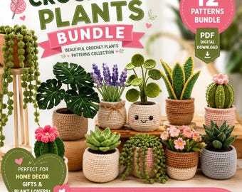 May include: A digital PDF bundle featuring 12 crochet plant patterns. The cover displays various crocheted potted plants including a monstera, lavender, succulents, and cacti in colorful yarn pots. Text includes CROCHET PLANTS BUNDLE and 12 PATTERNS BUNDLE.