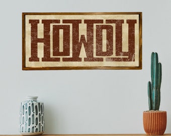 Howdy Typography Sign, Country Living, Southwestern, Rustic, Modern Farmhouse, Western Decor Welcome Sign