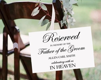 Wedding Memorial Sign, Personalized In Loving Memory,Father of the Groom Reserved Seat Sign for Wedding Events, Wedding Ceremony Chair