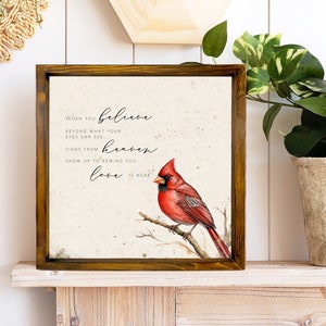 Cardinal Sign, Sympathy gift, Memorial Sign, When You Believe Cardinal Beyond What Your Eyes Can See Signs From Heaven Love Never Dies image 4