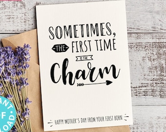 May include: Greeting card with the message "Sometimes, the first time is the charm" in black font. The card is on a kraft paper envelope, with a bundle of lavender and the words "Instant PDF Download". The inside of the card has space for editable text.
