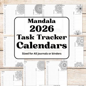 May include: A collection of undated 2026 task tracker calendars with mandala designs. The calendars are sized for A5 journals or binders and feature monthly layouts with space for daily goals. The text "Mandala 2026 Task Tracker Calendars" is displayed.