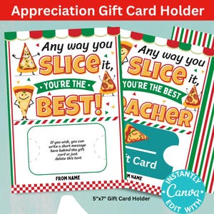 Teacher Appreciation Pizza Cadeaukaarthouder Afdrukbaar hoe je het ook snijdt You're the Best Bedankt Verpleegkundige Assistent Bewerkbare sjabloon