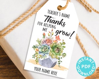 EDITABLE Teacher Appreciation Gift Tags Printable, Teacher Thank You Gift Tags, Pun, Thanks for helping me grow, INSTANT DOWNLOAD