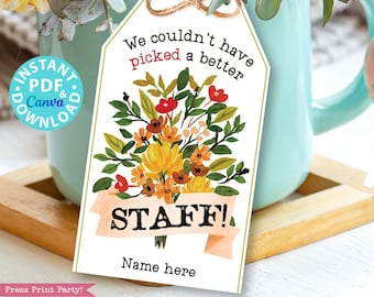 Staff Appreciation Gift Tags Printable, We Couldn't Have Picked a Better Staff, Employee Appreciation, Thank You Flowers, INSTANT DOWNLOAD