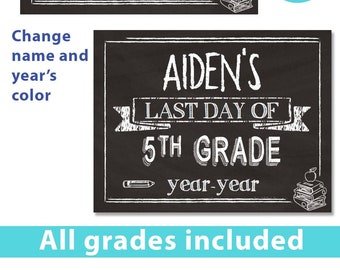 Last Day of School Sign Printable, White Chalkboard, Editable name & year, Kindergarten to 12th Grade, Last day of school, INSTANT DOWNLOAD