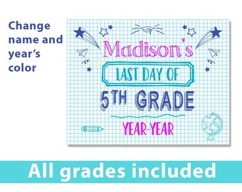 Last Day of School Sign Printable, Notebook Grid, Editable name and year, Kindergarten to 12th Grade, First day of school, INSTANT DOWNLOAD